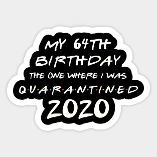 My 64th Birthday In Quarantine Sticker